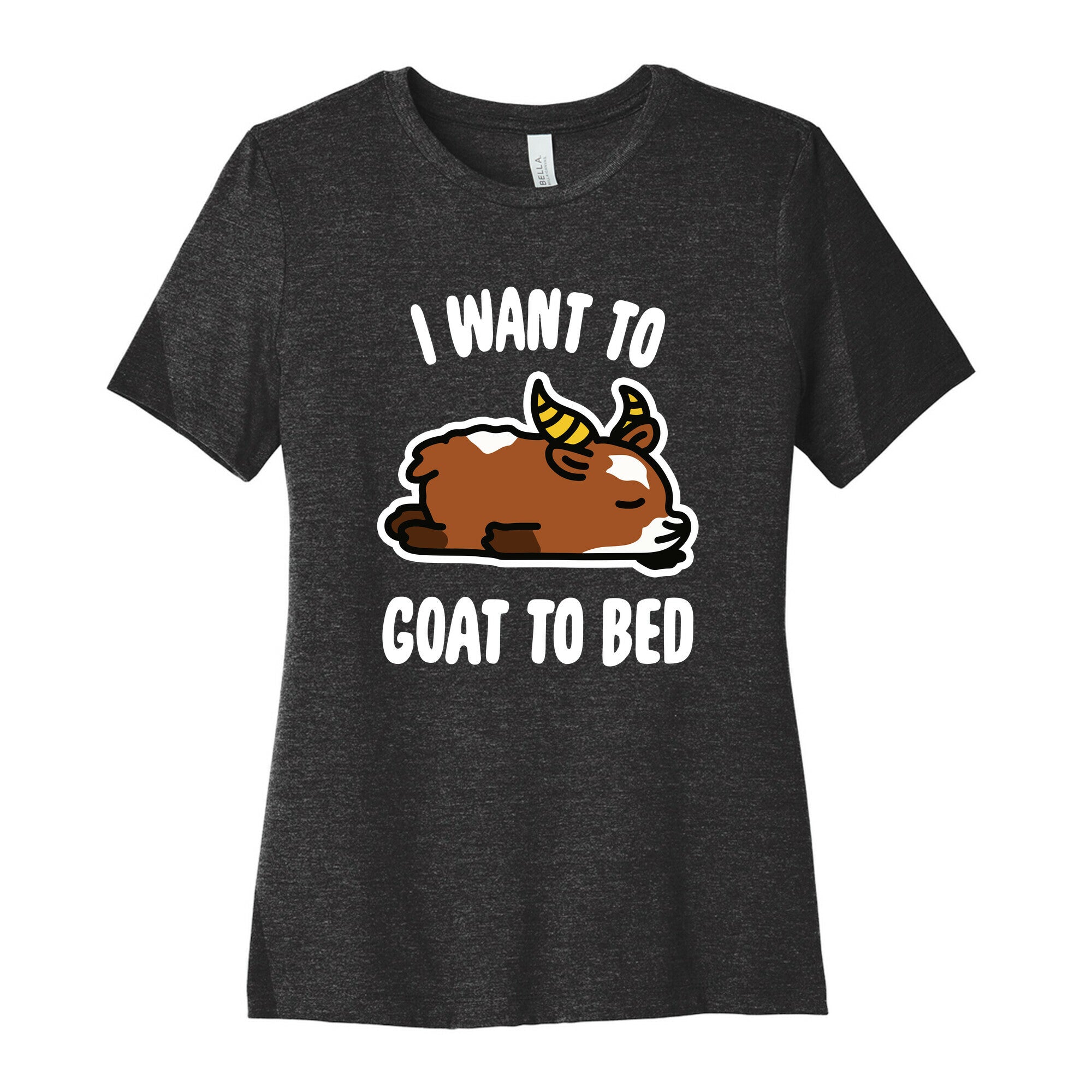 I Want to Goat to Bed Women's Cotton Tee